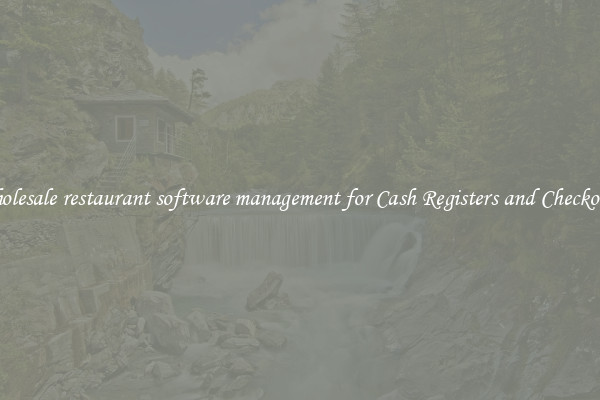 Wholesale restaurant software management for Cash Registers and Checkouts 