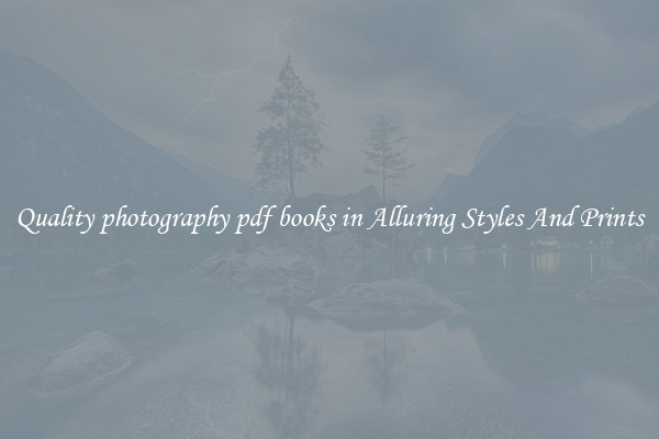 Quality photography pdf books in Alluring Styles And Prints