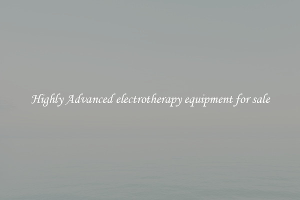 Highly Advanced electrotherapy equipment for sale