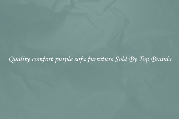 Quality comfort purple sofa furniture Sold By Top Brands