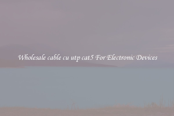 Wholesale cable cu utp cat5 For Electronic Devices