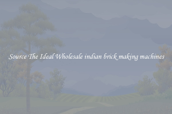 Source The Ideal Wholesale indian brick making machines