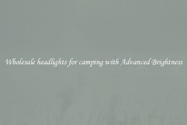 Wholesale headlights for camping with Advanced Brightness