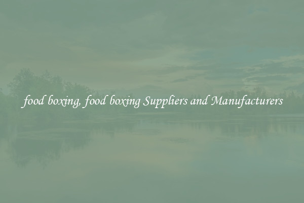 food boxing, food boxing Suppliers and Manufacturers