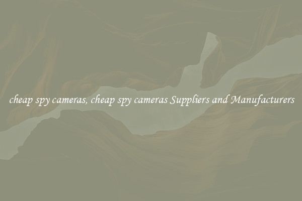cheap spy cameras, cheap spy cameras Suppliers and Manufacturers