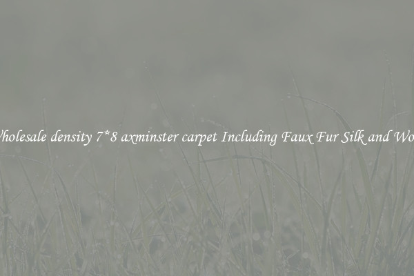 Wholesale density 7*8 axminster carpet Including Faux Fur Silk and Wool 