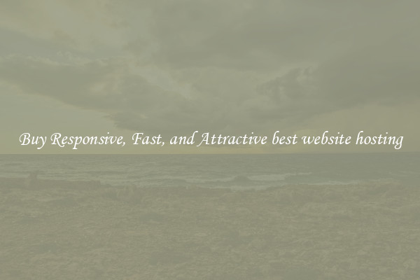 Buy Responsive, Fast, and Attractive best website hosting